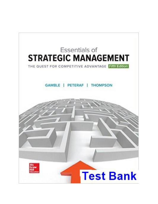 Essentials of Strategic Management The Quest for Competitive Advantage 5th Edition Gamble Test Bank