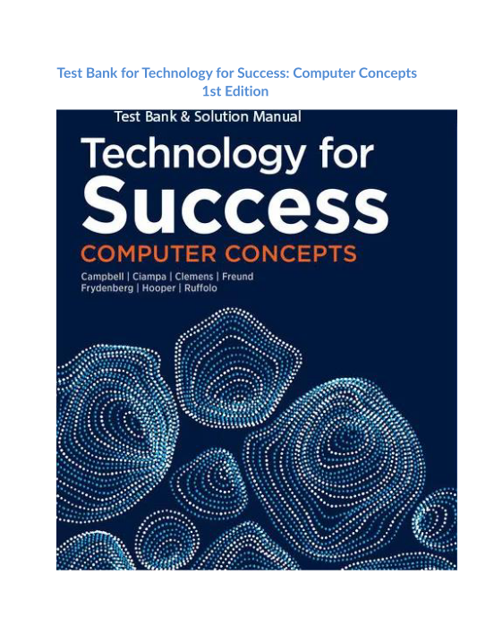 Test Bank for Technology for Success Computer Concepts 1st Edition