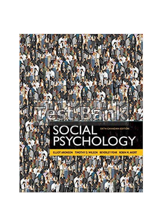 Social Psychology Canadian 6th Edition Aronson Test Bank