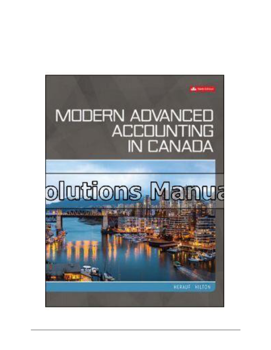 Modern Advanced Accounting in Canada 9th Edition Herauf Solutions Manual