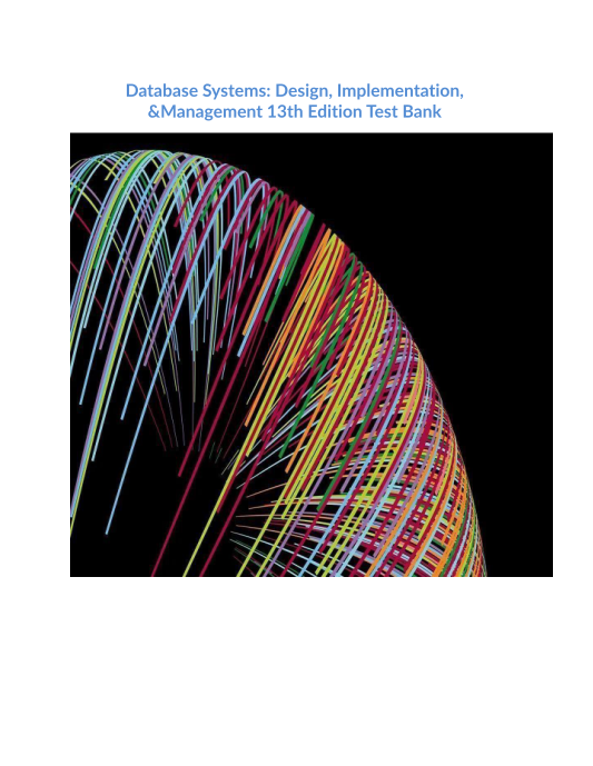 Database Systems Design, Implementation, & Management 13th Edition Test Bank   