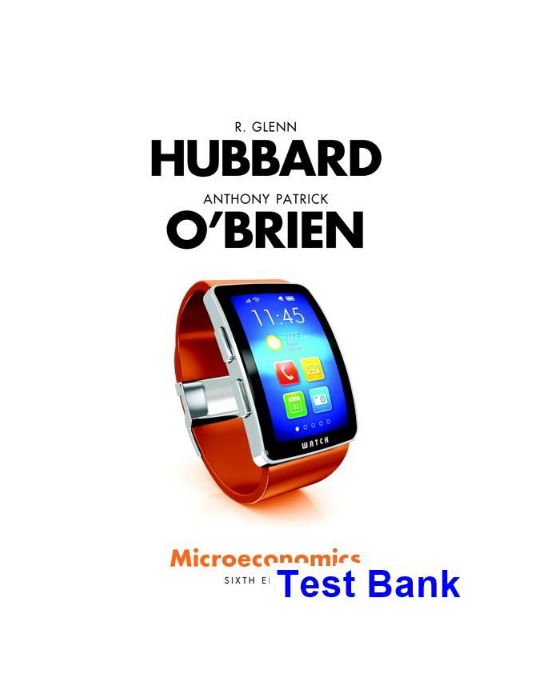 Microeconomics 6th Edition Hubbard Test Bank