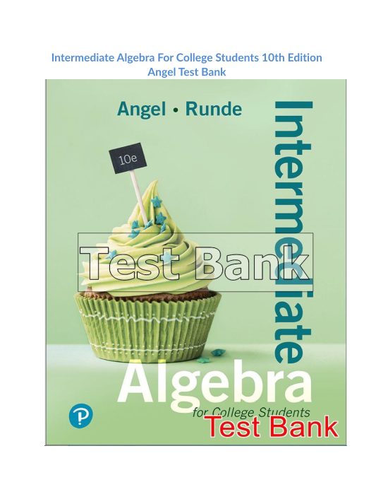 Intermediate Algebra For College Students 10th Edition Angel Test Bank