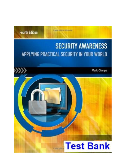 Security Awareness Applying Practical Security in Your World 4th Edition Mark Ciampa Test Bank