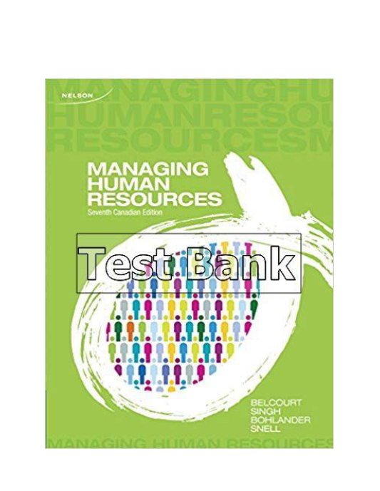 Managing Human Resources canadian 7th Edition Belcourt Test Bank