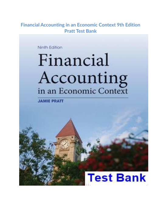 Financial Accounting in an Economic Context 9th Edition Pratt Test Bank