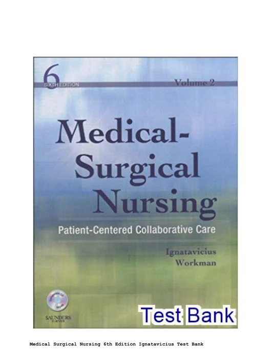 Medical Surgical Nursing 6th Edition Ignatavicius Test Bank