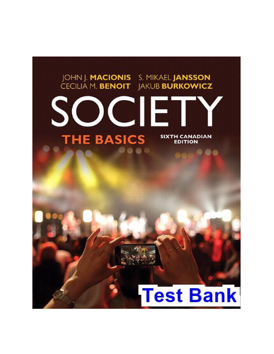 Society The Basics Canadian 6th Edition Macionis Test Bank