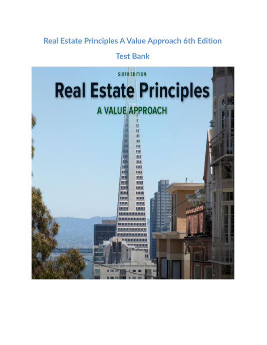 Real Estate Principles A Value Approach 6th Edition Test Bank