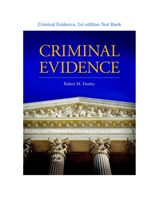 Test Bank and Solution Manual for Criminal Evidence, 1st edition 