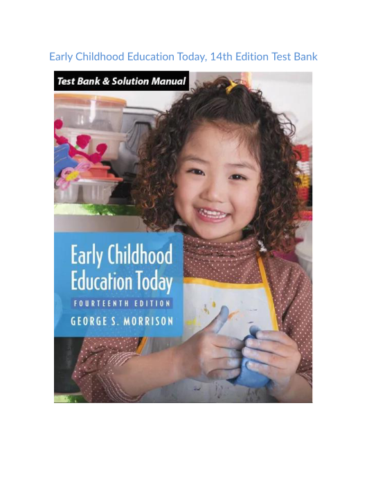 Test Bank and Solution Manual for Early Childhood Education Today 14th Edition 