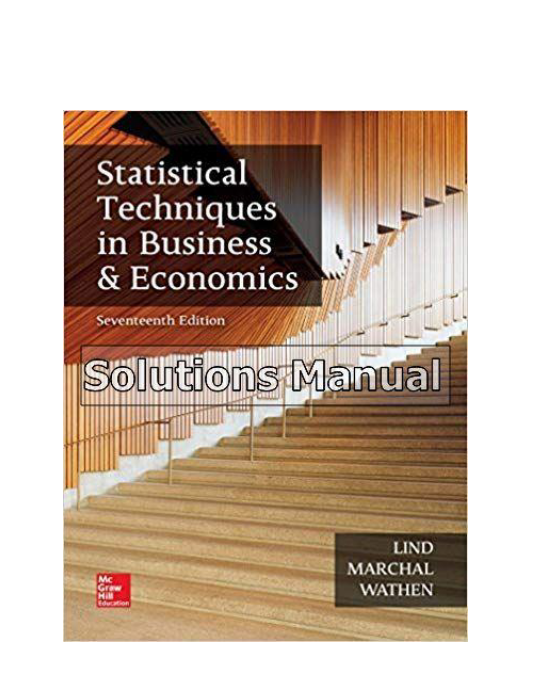 Statistical Techniques In Business And Economics 17th Edition Lind Solutions Manual