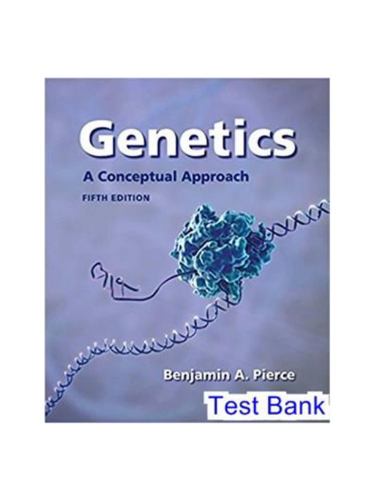 Genetics A Conceptual Approach 5th Edition Pierce Test Bank