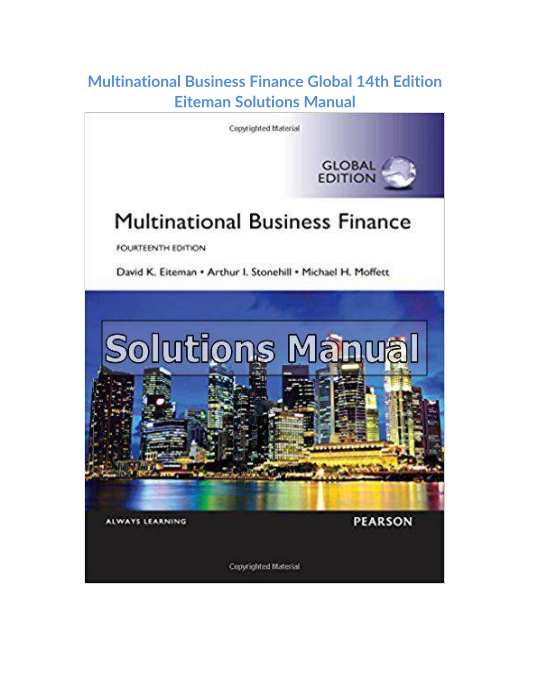 Multinational Business Finance Global 14th Edition Eiteman Solutions Manual