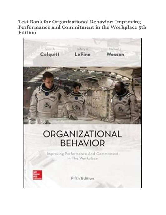 Test Bank for Organizational Behavior Improving Performance and Commitment in the Workplace 5th Edition