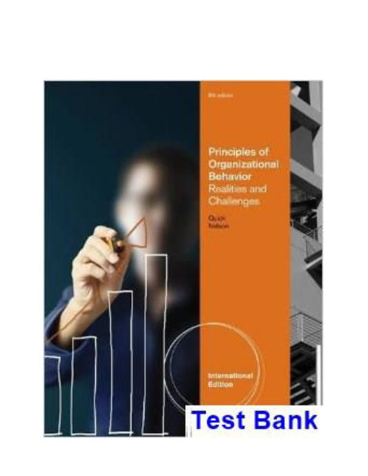 Principles of Organizational Behavior Realities and Challenges 6th Edition Quick Test Bank