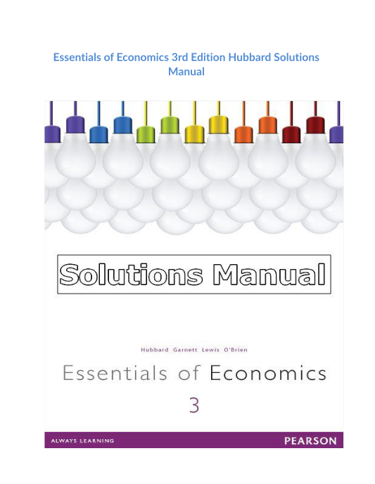 Essentials of Economics 3rd Edition Hubbard Solutions Manual