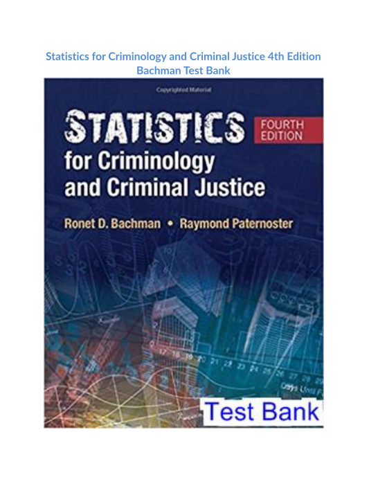 Statistics for Criminology and Criminal Justice 4th Edition Bachman Test Bank