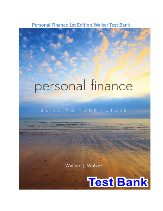 Personal Finance 1st Edition Walker Test Bank