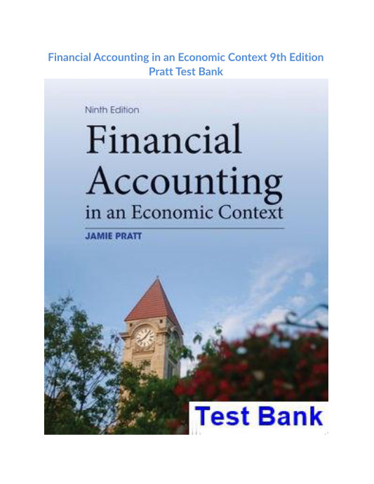 financial-accounting-in-an-economic-context-9th-edition-pratt-test-bank