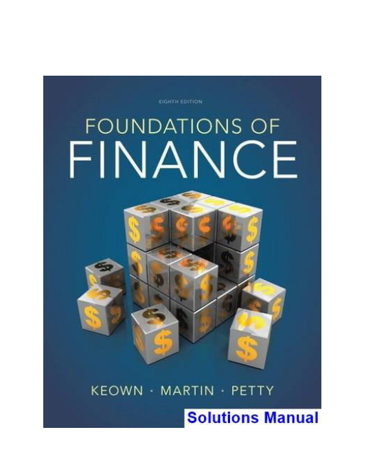 Foundations of Finance 8th Edition Keown Solutions Manual