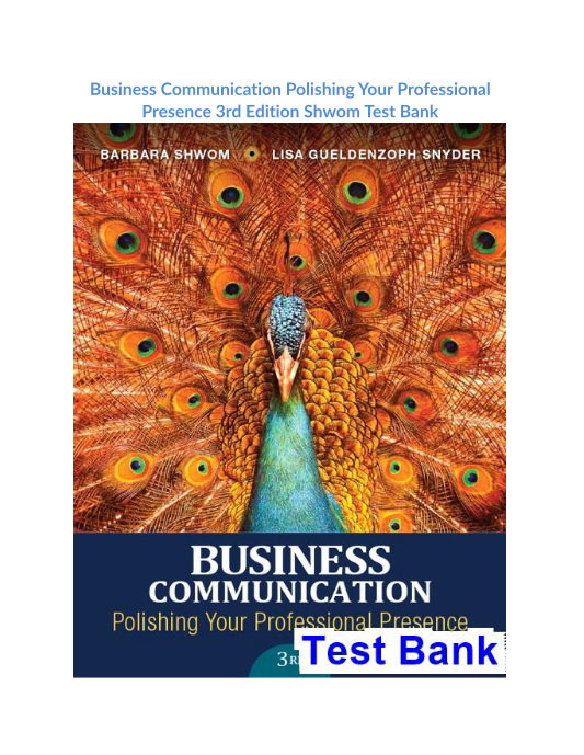 Business Communication Polishing Your Professional Presence 3rd Edition Shwom Test Bank