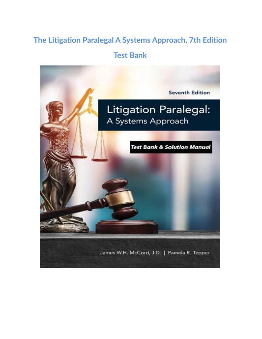 The Litigation Paralegal A Systems Approach, 7th Edition Test Bank