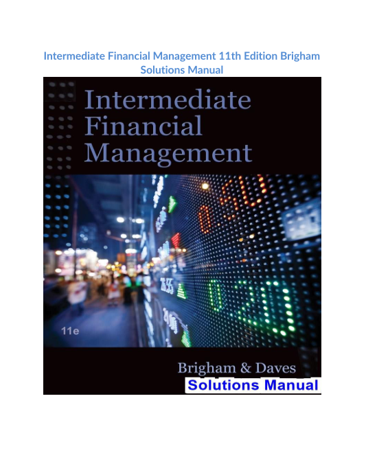 Intermediate Financial Management 11th Edition Brigham Solutions Manual