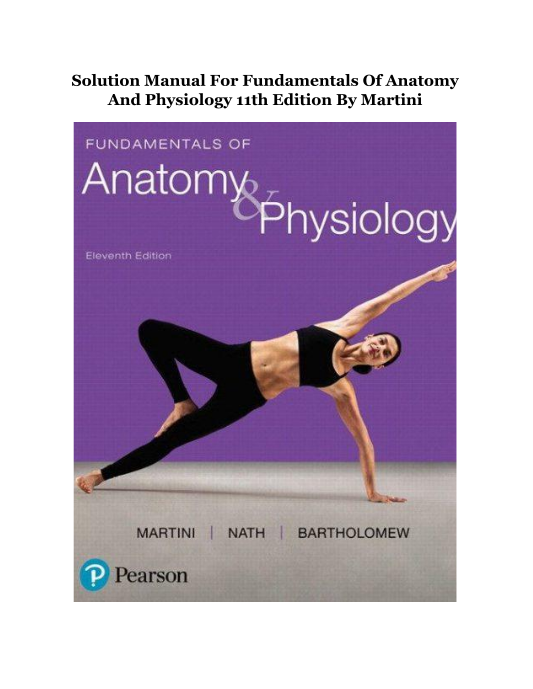 Solution Manual For Fundamentals Of Anatomy And Physiology 11th Edition By Martini