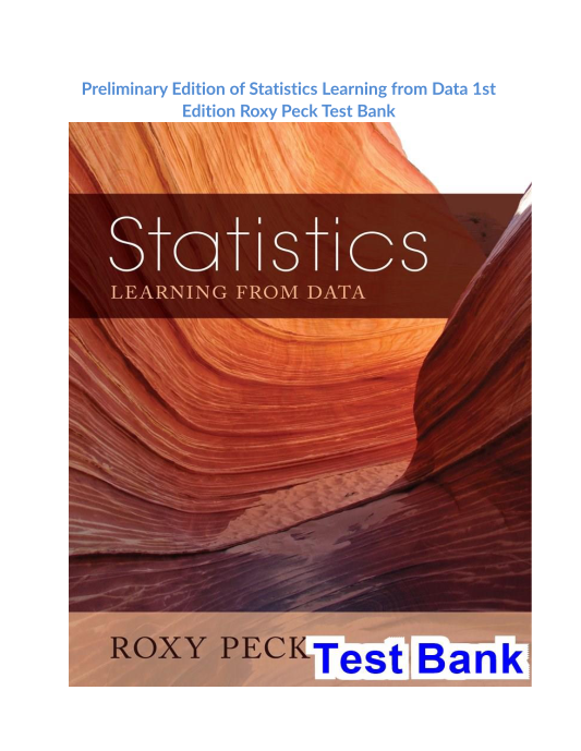 Preliminary Edition of Statistics Learning from Data 1st Edition Roxy Peck Test Bank