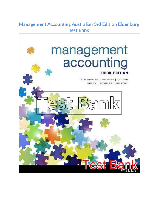 Management Accounting Australian 3rd Edition Eldenburg Test Bank