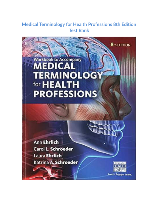 Test Bank and Solution Manual for Medical Terminology for Health Professions 8th Edition