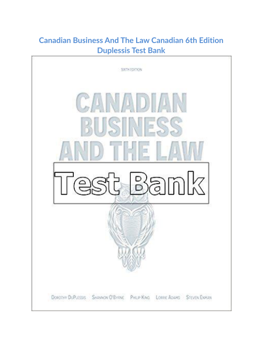 Canadian Business And The Law Canadian 6th Edition Duplessis Test Bank