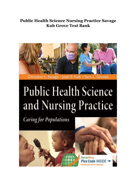 Public Health Science Nursing Practice Savage  Kub Grove Test Bank