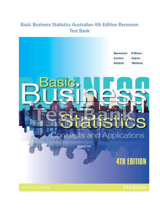 Basic Business Statistics Australian 4th Edition Berenson Test Bank