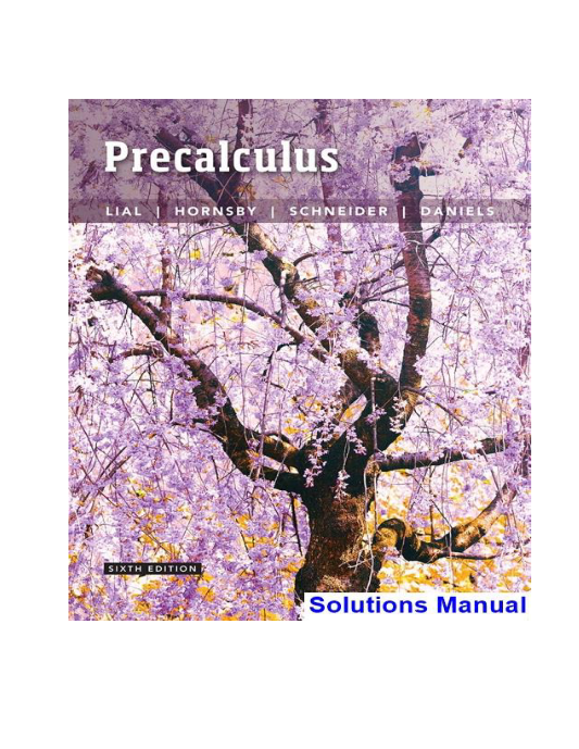 Precalculus 6th Edition Lial Solutions Manual