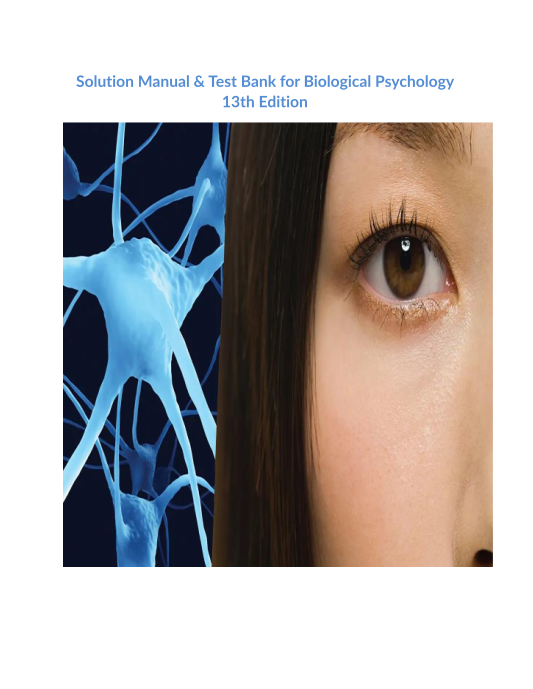 Solution Manual & Test Bank for Biological Psychology 13th Edition