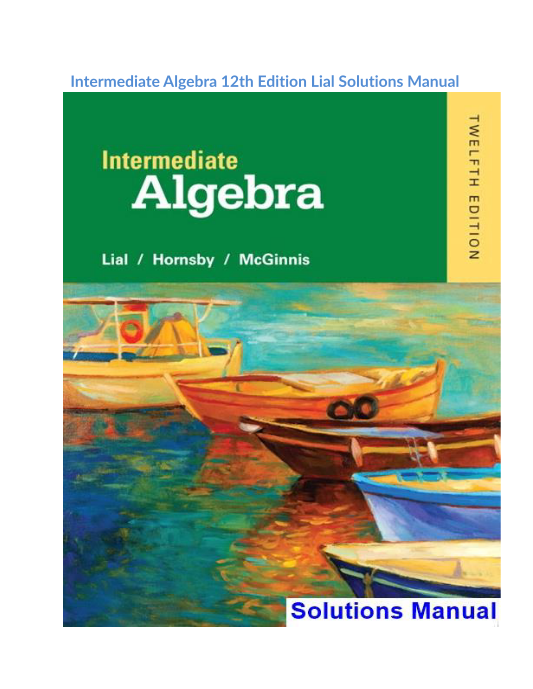 Intermediate Algebra 12th Edition Lial Solutions Manual