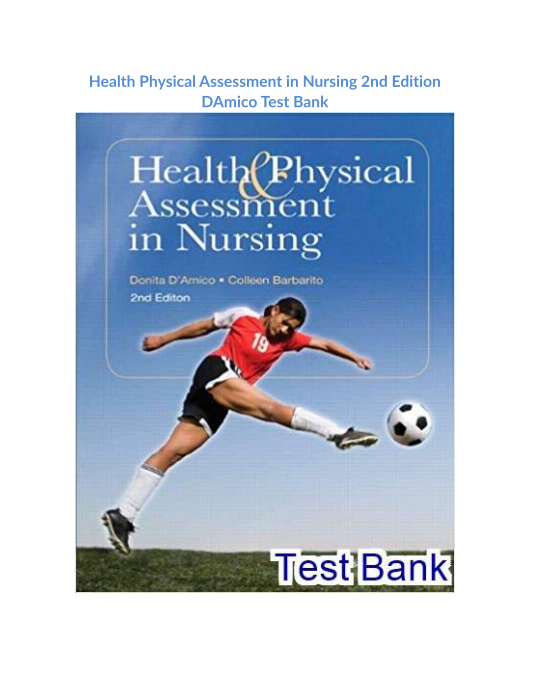 Health Physical Assessment in Nursing 2nd Edition DAmico Test Bank