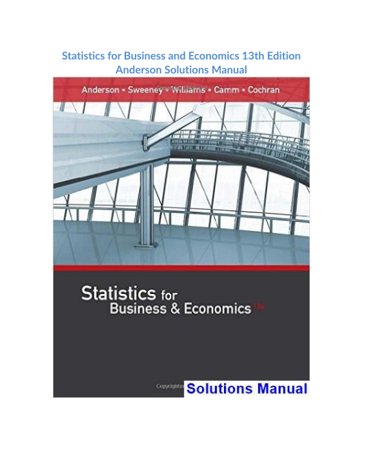 Statistics for Business and Economics 13th Edition Anderson Solutions Manual