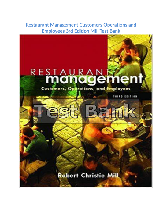 Restaurant Management Customers Operations and Employees 3rd Edition Mill Test Bank