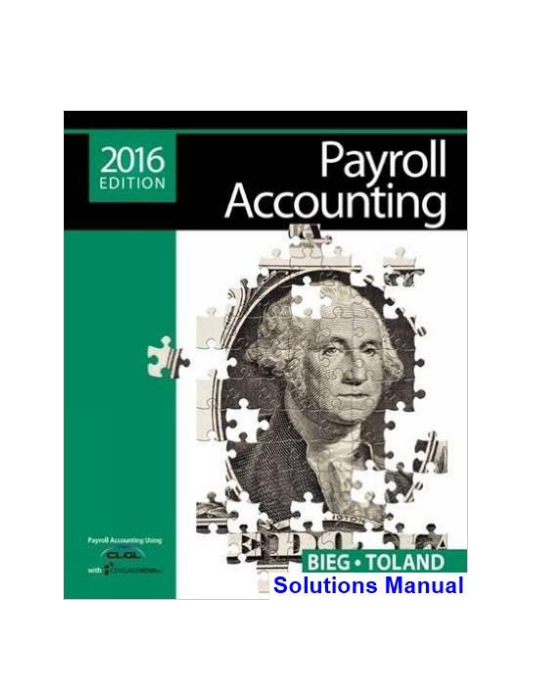 Payroll Accounting 2016 26th Edition Bieg Solutions Manual