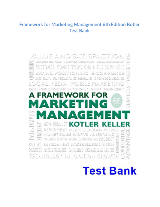 Framework for Marketing Management 6th Edition Kotler Test Bank