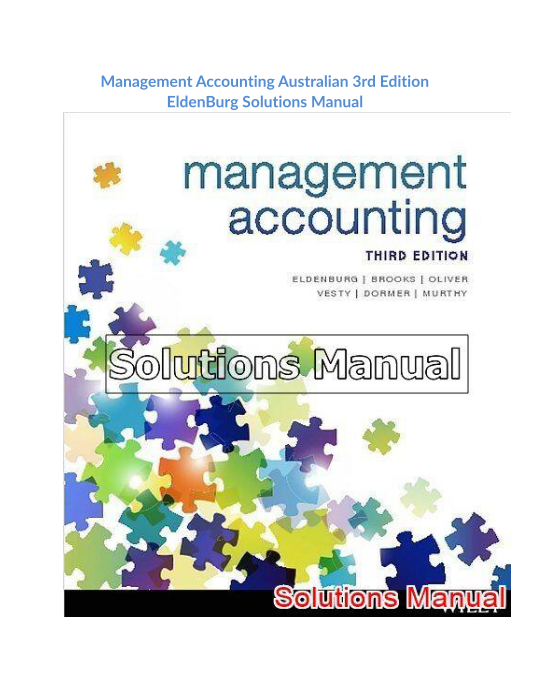 Management Accounting Australian 3rd Edition EldenBurg Solutions Manual