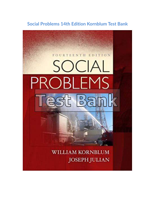 Social Problems 14th Edition Kornblum Test Bank