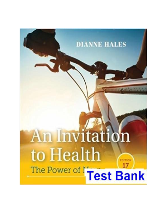 Invitation to Health 17th Edition Hales Test Bank