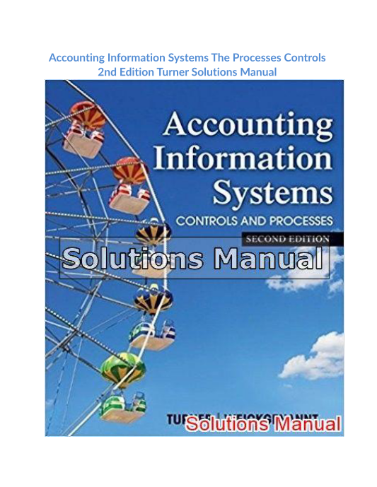 Accounting Information Systems The Processes Controls 2nd Edition Turner Solutions Manual