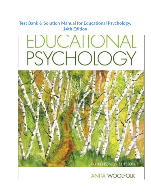 Test Bank & Solution Manual for Educational Psychology, 14th Edition