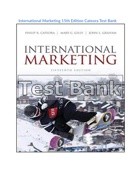 International Marketing 15th Edition Cateora Test Bank