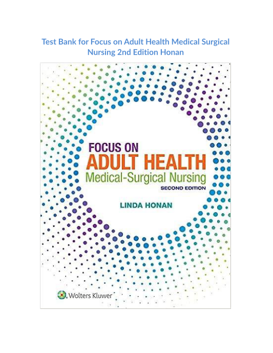 Test Bank for Focus on Adult Health Medical Surgical Nursing 2nd Edition